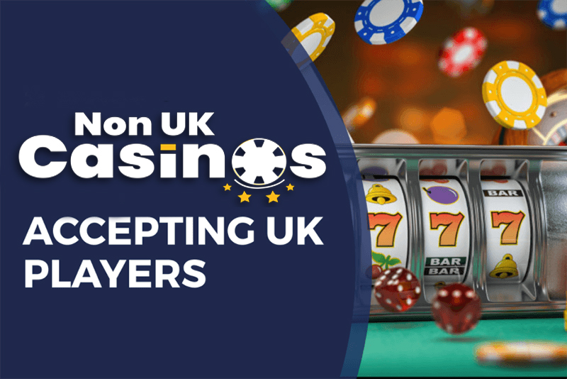 Everything You Need to Know About Non-UK License Casinos
