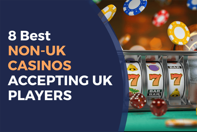 Exploring Non UK Casino Sites A Guide for Players Exploring Non UK Casino Sites A Guide for Players