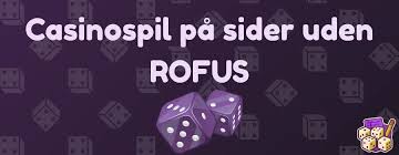 Bedste Casino Uden Rufus – Spil uden Bekymringer Bedste Casino Uden Rufus – Spil uden Bekymringer